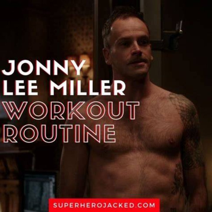 Jonny Lee Miller Workout Routine
